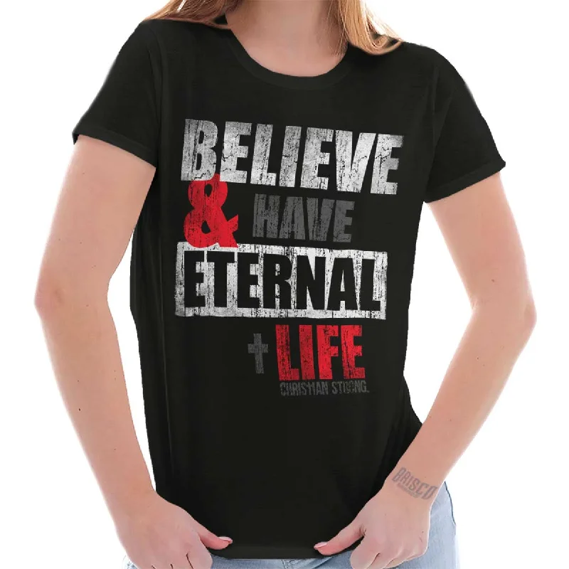 Muscle Women T Shirt for a Sporty and Casual LookHave Eternal Life Ladies T Shirt